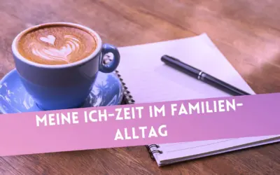 Meine Ich-Zeit im Familienalltag